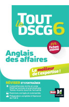 Tout le dscg 6 : anglais des affaires  -  en  fiches memo