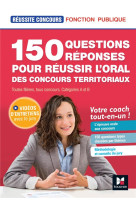 Reussite concours : 150 questions-reponses pour reussir l'oral des concours territoriaux  -  tout-en-un