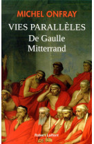 Vies paralleles  -  de gaulle mitterrand