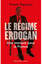 Le regime d'erdogan : une menace pour la france