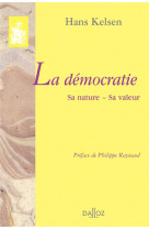 La democratie. sa nature - sa valeur - reimpression de la 2e edition de 1932