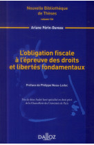 L'obligation fiscale a l'epreuve des droits et libertes fondamentaux