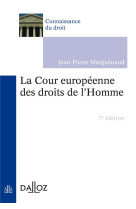 La cour europeenne des droits de l'homme (7e edition)