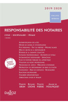 Responsabilite des notaires  -  civile, disciplinaire, penale (edition 2019/2020) (3e edition)