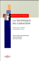 La technique de cassation. 9e ed. - pourvois et arrets en matiere civile