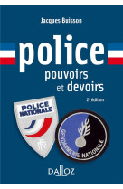 Police, pouvoirs et devoirs. 2e ed.