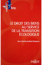 Le droit des biens au service de la transition ecologique