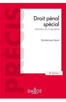 Droit penal special. 8e ed. - infractions du code penal