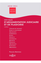 Petit traite d'argumentation judiciaire et de plaidoirie (edition 2020/2021)