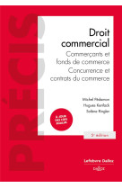 Droit commercial : commercants et fonds de commerce  -  concurrence et contrats du commerce (5e edition)