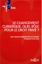 Le changement climatique, quel role pour le droit prive ?