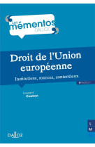 Droit de l'union europeenne  -  institutions, sources, contentieux