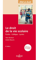 Le droit de la vie scolaire. 8e ed. - ecoles - colleges - lycees