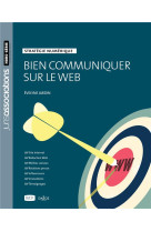 Bien communiquer sur le web  -  strategie numerique