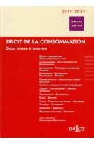 Droit de la consommation  -  droit interne et europeen (edition 2020/2021)