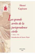 Les grands arrets de la jurisprudence civile : 1934 (1re edition)