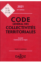 Code general des collectivites territoriales, annote, commente en ligne (edition 2021)