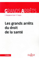 Les grands arrets du droit de la sante