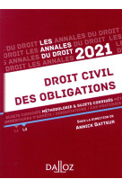 Droit civil des obligations  -  methodologie et sujets corriges (edition 2021)