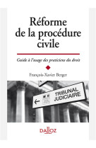 Reforme de la procedure civile  -  guide a l'usage des praticiens