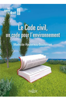 Le code civil, un code pour l'environnement