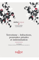 Terrorisme  -  infractions, poursuites penales et indemnisation