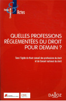 Quelles professions reglementees pour demain ?