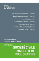 Societe civile immobiliere : mode d'emploi (edition 2021/2022)