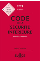 Code de la securite interieure 2021, annote et commente. 4e ed.