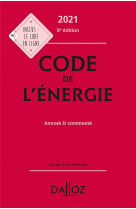 Code de l'energie, annote et commente (edition 2021)