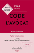 Code de l'avocat : annote et commente (edition 2024)