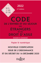 Code de l'entree et du sejour des etrangers et du droit d'asile, annote et commente (edition 2022)