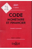 Code monetaire et financier, annote et commente (edition 2021)