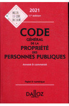 Code general de la propriete des personnes publiques, annote et commente (edition 2021)