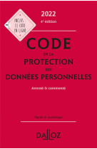 Code de la protection des donnees personnelles, annote et commente (edition 2022)