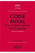 Code rural et de la peche maritime, code forestier, annote et commente (edition 2021)