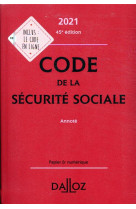 Code de la securite sociale, annote (edition 2021)