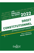 Annales droit constitutionnel 2022 - methodologie #038; sujets corriges