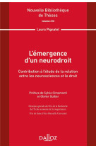 L'emergence d'un neurodroit : contribution a l'etude de la relation entre les neurosciences et le droit