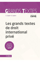 Les grands textes de droit international prive. 4e ed.