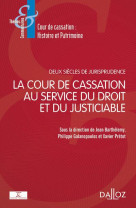 Deux siecles de jurisprudence : la cour de cassation au service du droit et du justiciable