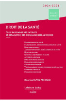 Droit de la sante : prise en charge des patients (edition 2024/2025)