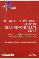 Le projet de reforme du droit de la responsabilite civile