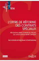 L'offre de reforme des contrats speciaux : reflexions libres a partir du projet d'lassociation henri capitant