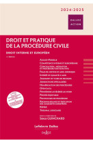 Droit et pratique de la procedure civile 2024/2025 - droit interne et europeen