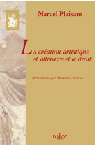 La creation litteraire et artistique et le droit