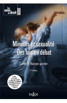 Mineurs et sexualite : des lois en debat (2e edition)