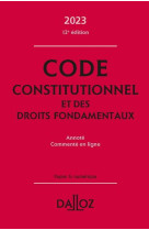 Code constitutionnel et des droits fondamentaux 2023 12ed - annote et commente en ligne