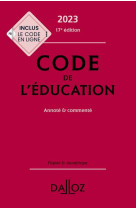 Code de l'education 2023 17ed - annote et commente