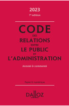 Code des relations entre le public et l'administration 2023, annote et commente. 7e ed.